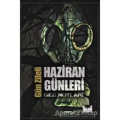 Haziran Günleri - Gezi Notları - Gün Zileli - Büyülüdağ Yayınları