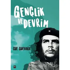 Gençlik ve Devrim - Ernesto Che Guevara - İleri Yayınları