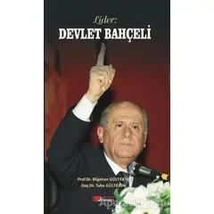 Lider: Devlet Bahçeli - Tuba Gültekin - Berikan Yayınevi