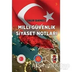 Milli Güvenlik Siyaset Notları - Onur Dikmeci - Cinius Yayınları