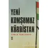 Yeni Komşumuz Kürdistan - Simla Yerlikaya - Timaş Yayınları