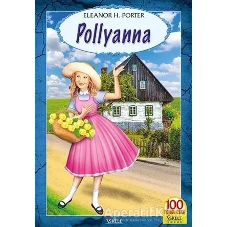 Pollyanna - Eleanor H. Porter - İskele Yayıncılık