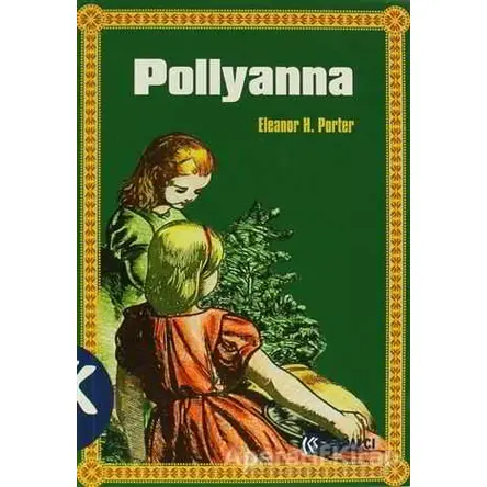 Pollyanna - Eleanor H. Porter - Kabalcı Yayınevi