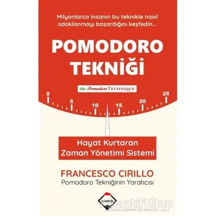 Pomodoro Tekniği - Francesco Cirillo - Buzdağı Yayınevi
