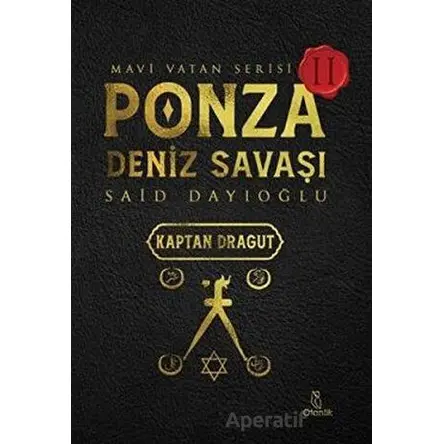 Ponza Deniz Savaşı - Mavi Vatan Serisi 2 - Said Dayıoğlu - Otantik Kitap