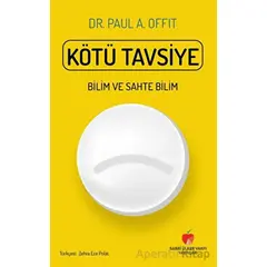 Kötü Tavsiye - Paul A. Offit - Sabri Ülker Vakfı Yayınları