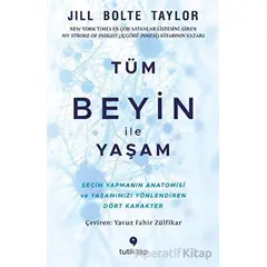 Tüm Beyin ile Yaşam - Jill Bolte Taylor - Tuti Kitap