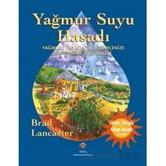 Yağmur Suyu Hasadı - Yağmuru Hayatınıza ve Bahçenize Davet Etme Yöntemleri