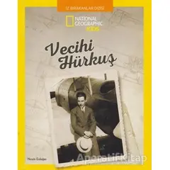 Vecihi Hürkuş - National Geographic Kids - Nesrin Erdoğan - Beta Kids