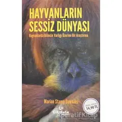 Hayvanların Sessiz Dünyası - Marian Stamp Dawkins - Çikolata Yayınevi