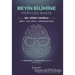 Beyin Bilimine Popüler Bakış - Günet Eroğlu - İkinci Adam Yayınları