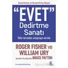 Evet Dedirtme Sanatı: Ödün Vermeden Anlaşmaya Varmak - Roger Fisher - Nova Kitap