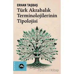 Türk Akrabalık Terminolojilerinin Tipolojisi - Erhan Taşbaş - Vakıfbank Kültür Yayınları