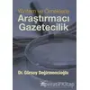 Yöntem ve Örneklerle Araştırmacı Gazetecilik - Gürsoy Değirmencioğlu - Volga Yayıncılık