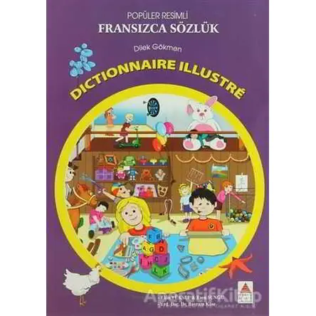 Popüler Resimli Fransızca Sözlük / Dictionnaire Illustre - Dilek Gökmen - Delta Kültür Yayınevi