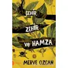 Şehir Zehir ve Hamza - Merve Özcan - Portakal Kitap