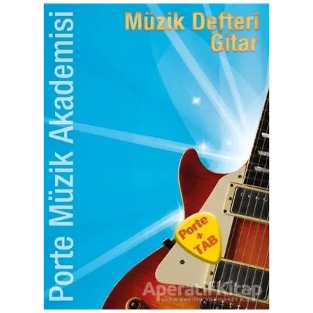 Porte Müzik Akademisi Müzik Defteri Gitar - Övünç Yaman - Porte Müzik Eğitim Merkezi