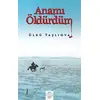 Anamı Öldürdüm - Ülkü Taşlıova - Post Yayınevi