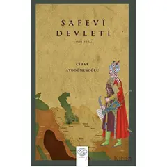 Safevi Devleti (1501-1736) - Cihat Aydoğmuşoğlu - Post Yayınevi