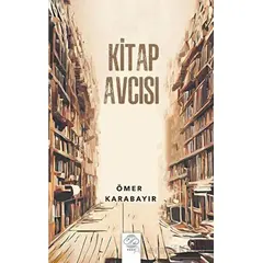 Kitap Avcısı - Ömer Karabayır - Post Yayınevi