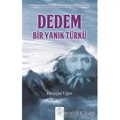 Dedem, Bir Yanık Türkü - Hüseyin Uğur - Post Yayınevi