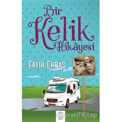 Bir Kelik Hikayesi - Fatih Erbaş - Post Yayınevi