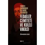 Fedailer Cemiyeti Ve Kuleli Vakası Türkiye Tarihindeki İlk Darbe Teşebbüsü Tarihindeki İlk Darbe Teş