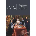 Kartezyen Prens: Descartes ve Siyaset - Utku Özmakas - ZoomKitap