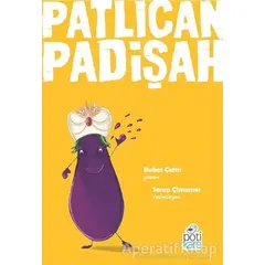 Patlıcan Padişah - Buket Çetin - Pötikare Yayıncılık