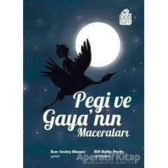 Pegi ve Gaya’nın Maceraları - Eser Sevinç Manav - Pötikare Yayıncılık