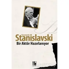 Bir Aktör Hazırlanıyor - Konstantin Stanislavski - Pozitif Yayınları