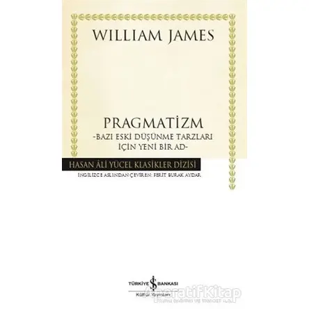 Pragmatizm - William James - İş Bankası Kültür Yayınları