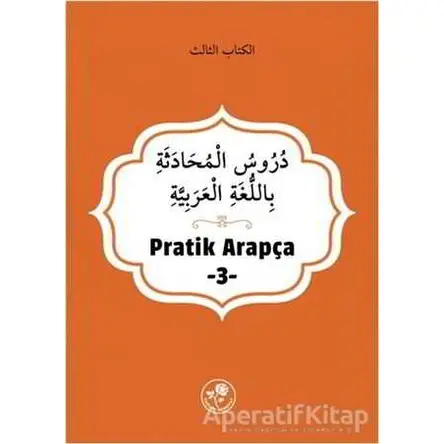 Pratik Arapça - 3 - Kolektif - Fazilet Neşriyat