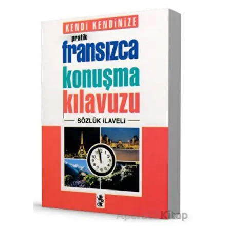 Pratik Fransızca Konuşma Kılavuzu - Sözlük İlaveli - Kolektif - Venedik Yayınları