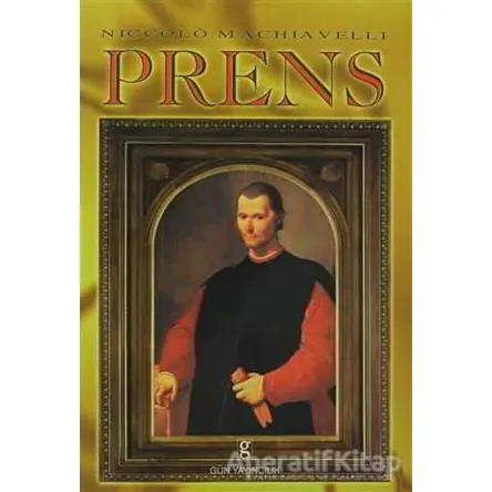 Prens - Niccolo Machiavelli - Gün Yayıncılık