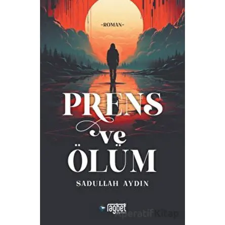 Prens ve Ölüm - Sadullah Aydın - Rağbet Yayınları