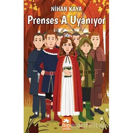 Prenses A Uyanıyor - Nihan Kaya - Eksik Parça Yayınları