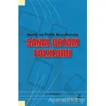 Teorik ve Pratik Boyutlarıyla Sanal Ortam Folkloru - Erol Gülüm - Grafiker Yayınları