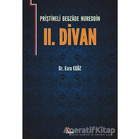 Priştineli Begzade Nureddin 2. Divan - Esra Egüz - Kriter Yayınları