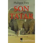 Son Tatar - Philippe Frey - Bilge Kültür Sanat