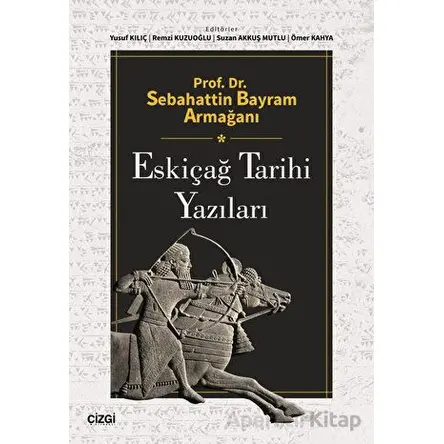 Prof. Dr. Sebahattin Bayram Armağanı - Eskiçağ Tarihi Yazıları