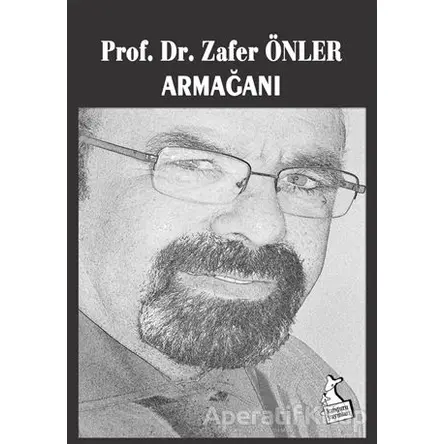 Prof. Dr. Zafer Önler Armağanı - Zafer Önler - Kanguru Yayınları