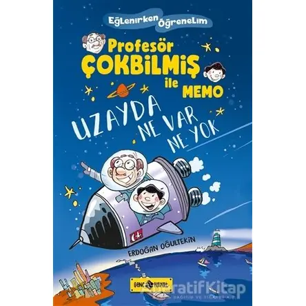 Profesör Çokbilmiş İle Memo - Uzayda Ne Var Ne Yok - Erdoğan Oğultekin - Genç Hayat