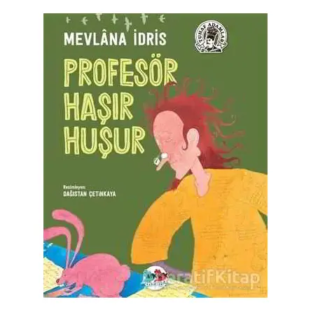 Profesör Haşır Huşur - Mevlana İdris - Vak Vak Yayınları