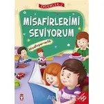 Misafirlerimi Seviyorum - Misafirperverlik - Erdemler Serisi 2 - Necla Saydam - Timaş Çocuk