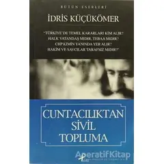 Cuntacılıktan Sivil Topluma - İdris Küçükömer - Profil Kitap