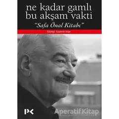 Ne Kadar Gamlı Bu Akşam Vakti - Safa Önal Kitabı - Yasemin Arpa - Profil Kitap