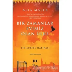 Bir Zamanlar Evimiz Olan Ülke - Alia Malek - Profil Kitap