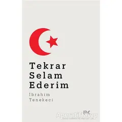 Tekrar Selam Ederim - İbrahim Tenekeci - Profil Kitap