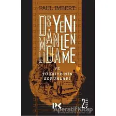 Osmanlı’da Yenilenme ve Türkiye’nin Sorunları - Paul Imbert - Profil Kitap
